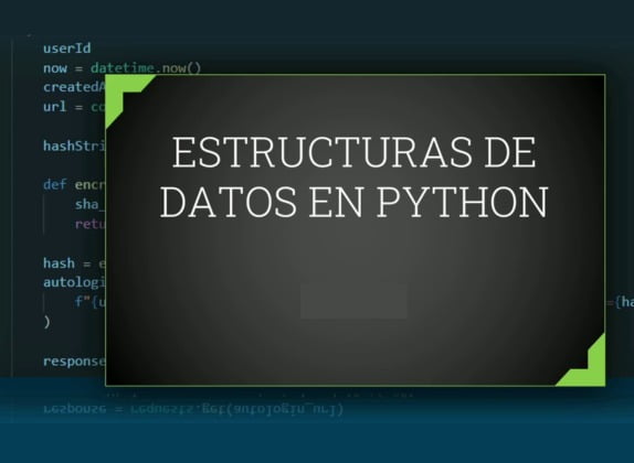 ¿qué Son Y Cómo Usar Las Estructuras De Datos En Python Desarrollo Web Win